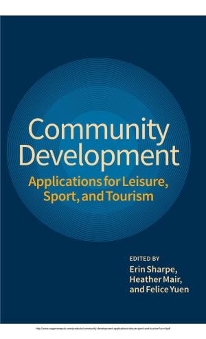 Community Development: Applications for Leisure, Sport, and Tourism