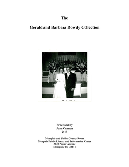 The Gerald and Barbara Dowdy Collection Was Donated to the Memphis and Shelby County Room in January, 2013 by G