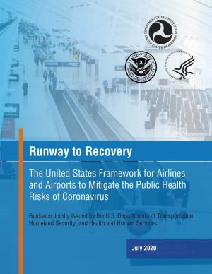 Runway to Recovery: the United States Framework for Airlines and Airports to Mitigate the Public Health Risks of Coronavirus 3 OVERVIEW