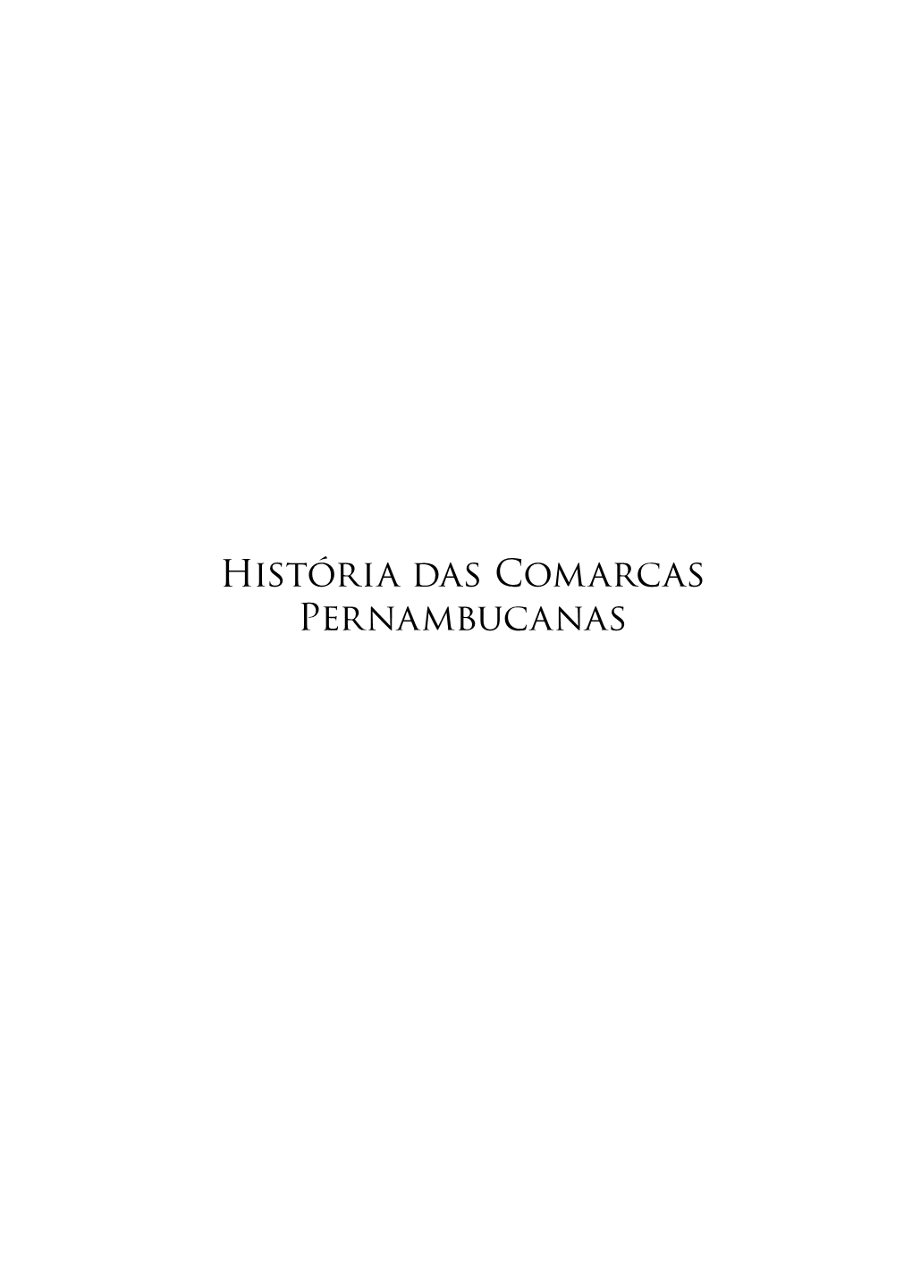 História Das Comarcas Pernambucanas 3ª Edição