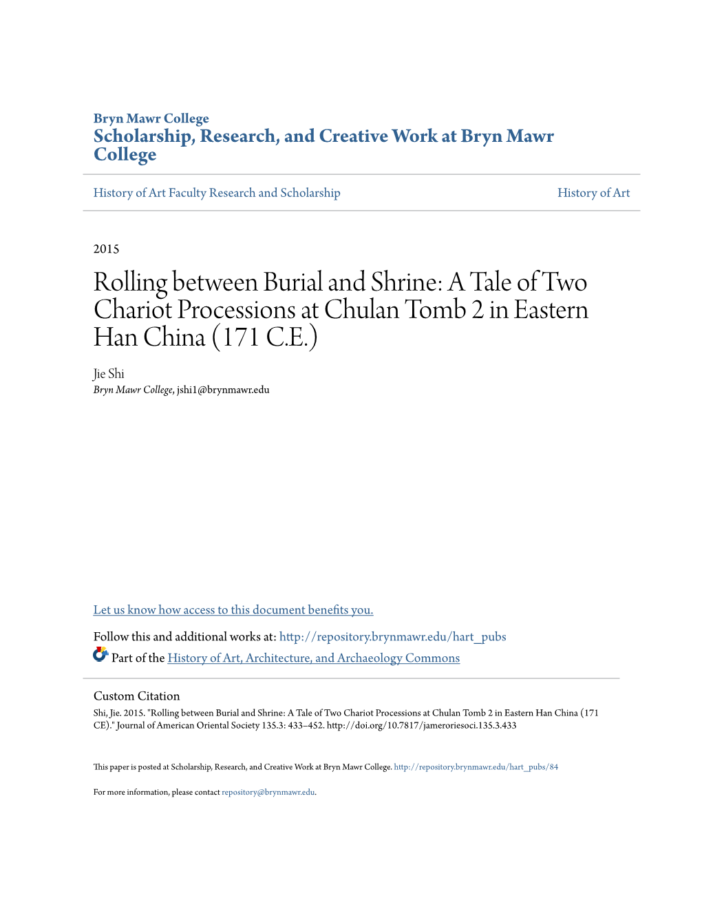 Rolling Between Burial and Shrine: a Tale of Two Chariot Processions at Chulan Tomb 2 in Eastern Han China (171 C.E.) Jie Shi Bryn Mawr College, Jshi1@Brynmawr.Edu