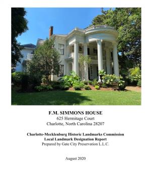 F.M. SIMMONS HOUSE 625 Hermitage Court Charlotte, North Carolina 28207