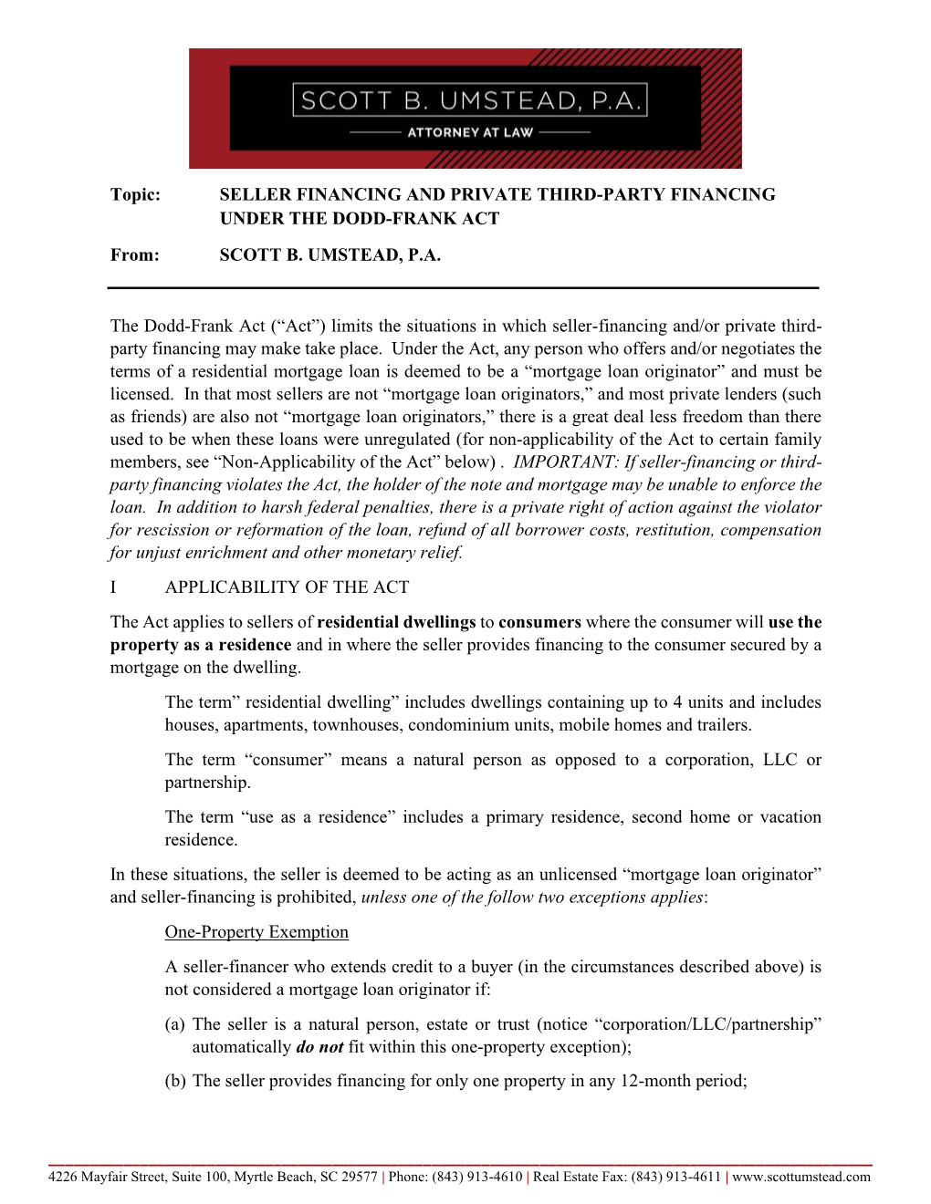 Topic: SELLER FINANCING and PRIVATE THIRD-PARTY FINANCING UNDER the DODD-FRANK ACT From: SCOTT B