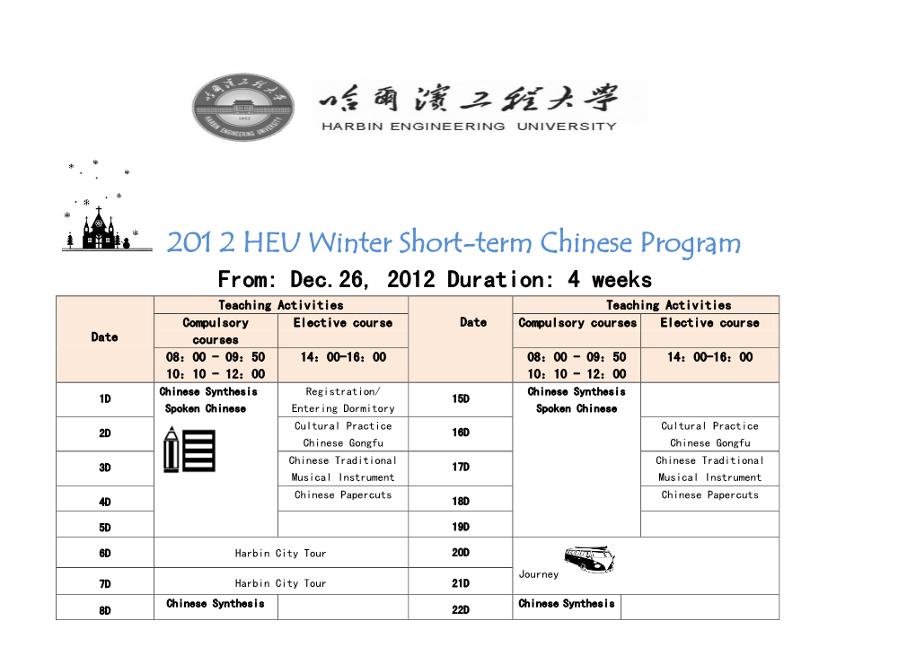 201 2 HEU Winter Short-Term Chinese Program From: Dec.26, 2012 Duration: 4 Weeks Teaching Activities Teaching Activities