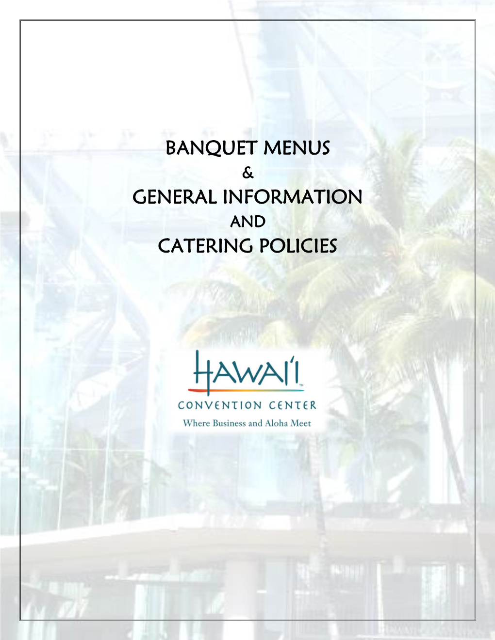 Banquet Menus General Information Catering Policies
