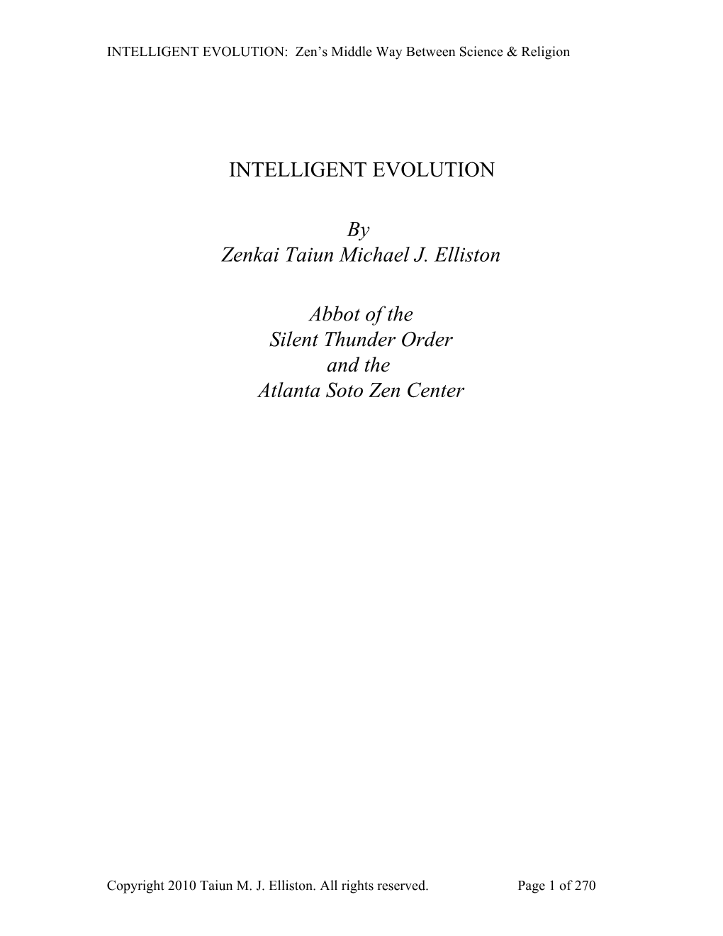 INTELLIGENT EVOLUTION by Zenkai Taiun Michael J. Elliston Abbot Of