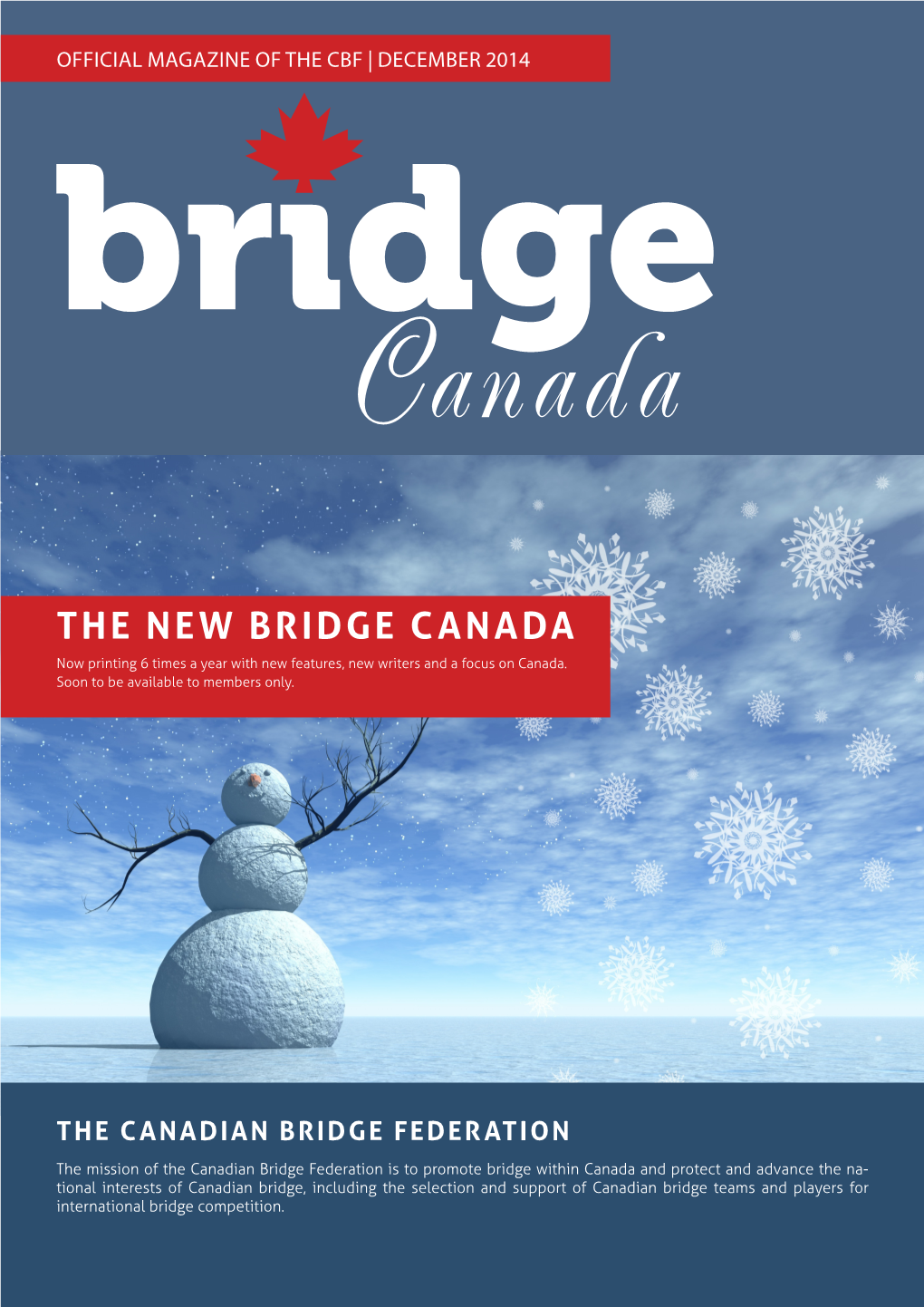 The New Bridge Canada Now Printing 6 Times a Year with New Features, New Writers and a Focus on Canada