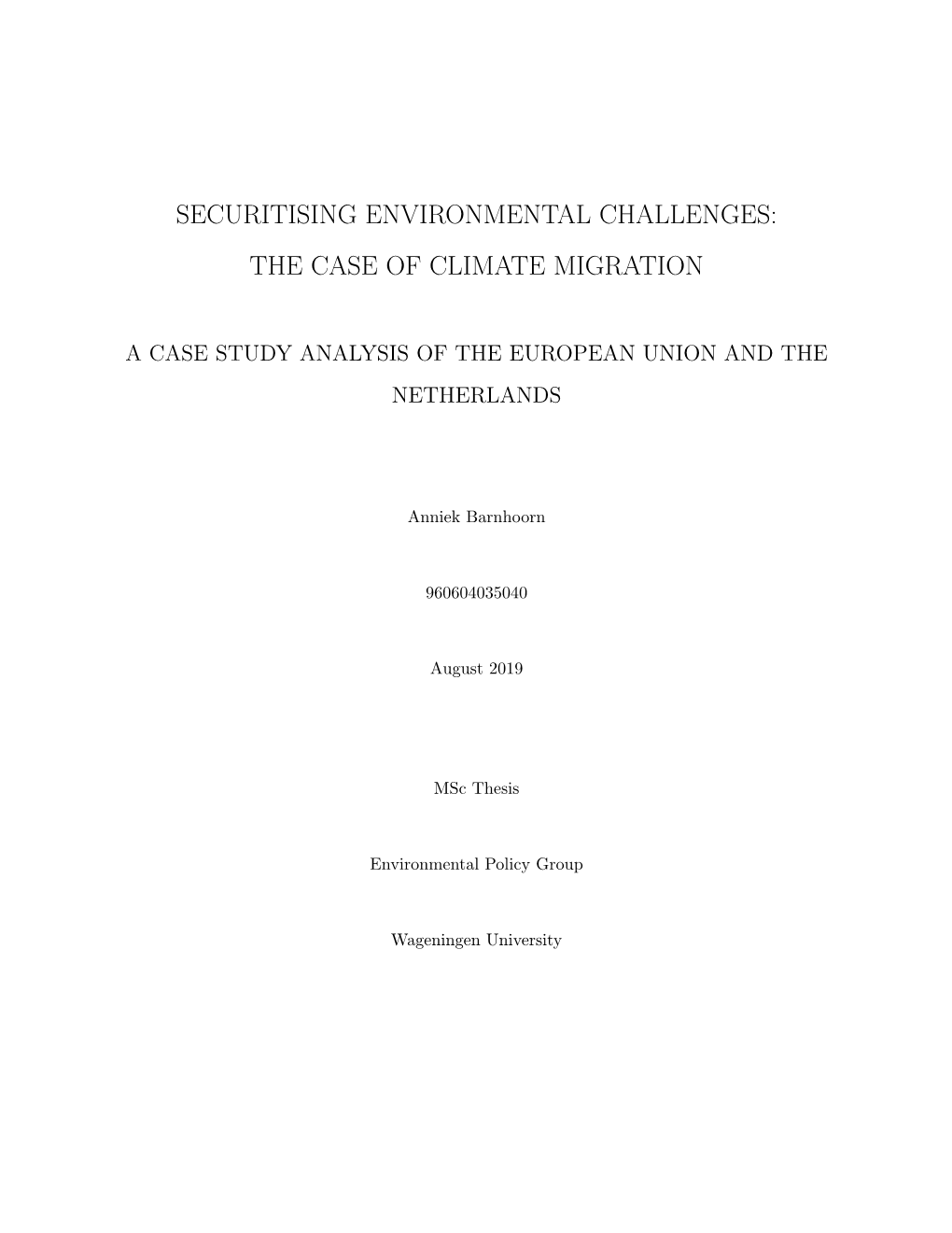 Securitising Environmental Challenges: the Case of Climate Migration