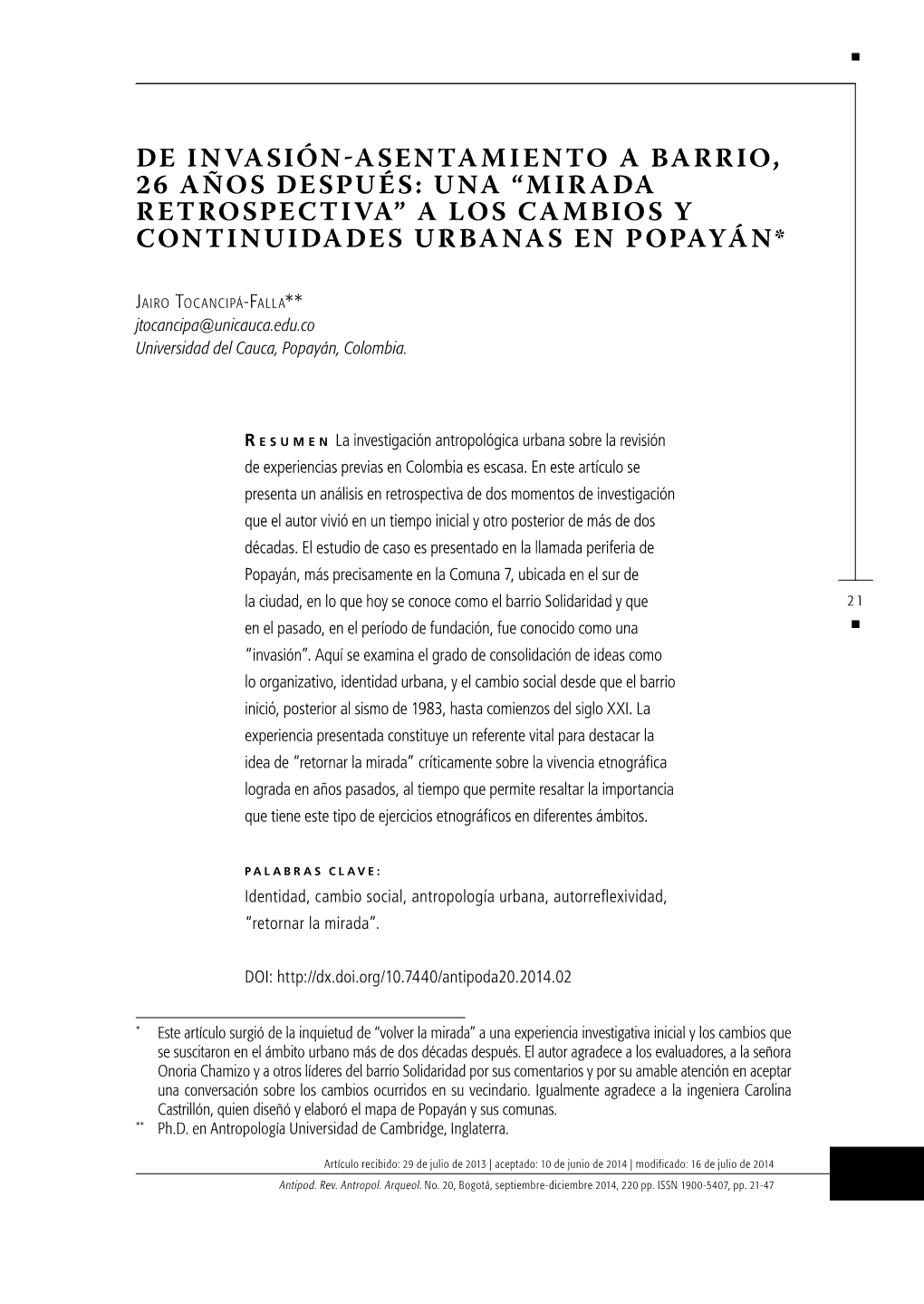 De Invasión-Asentamiento a Barrio, 26 Años Después: Una “Mirada Retrospectiva” a Los Cambios Y Continuidades Urbanas En Popayán*