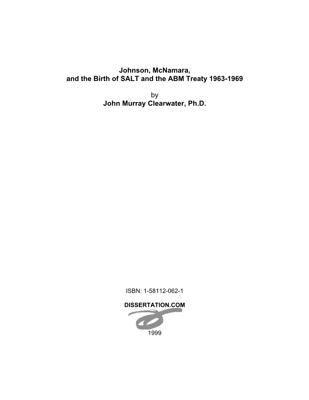 Johnson, Mcnamara, and the Birth of SALT and the ABM Treaty 1963-1969