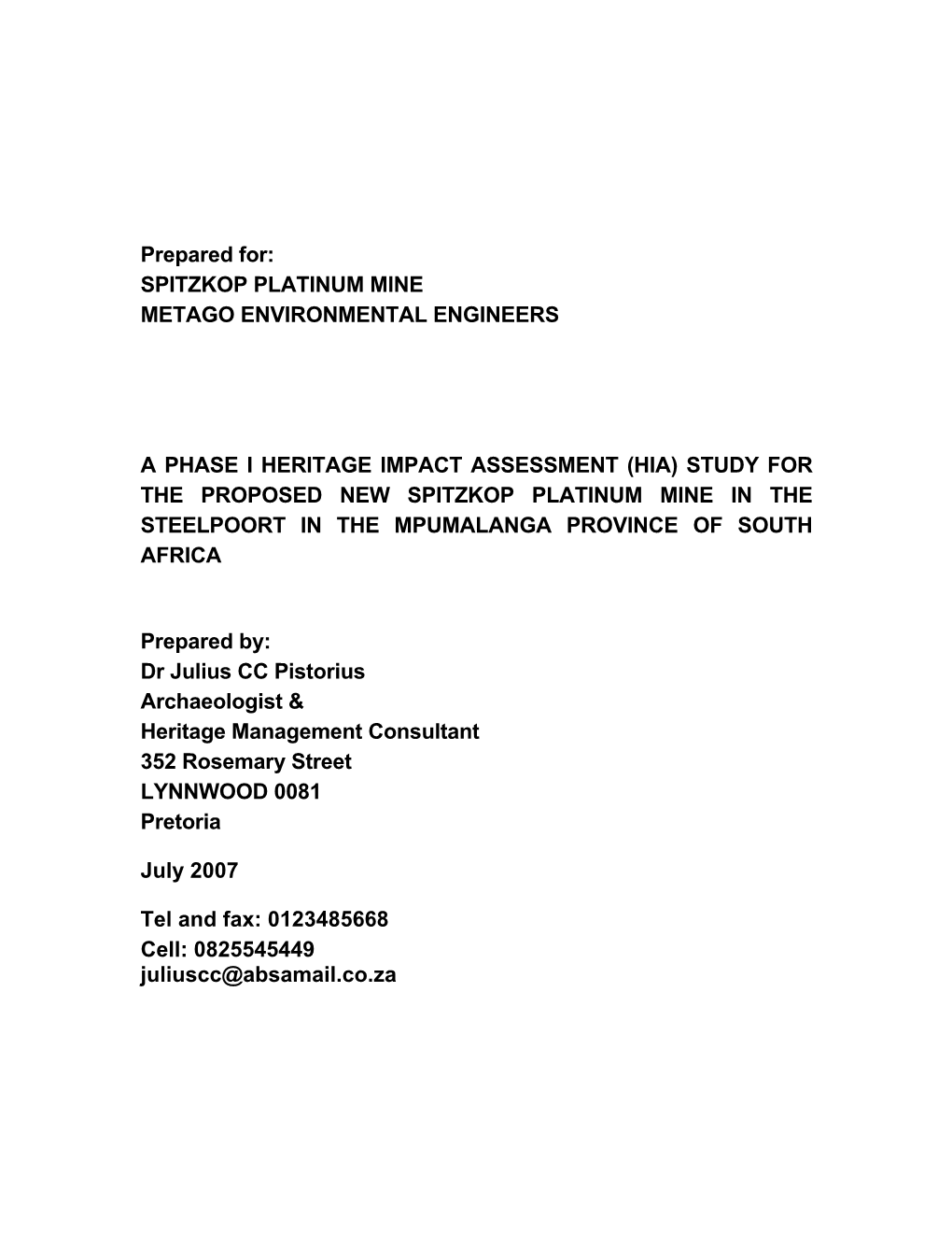 Prepared For: SPITZKOP PLATINUM MINE METAGO ENVIRONMENTAL ENGINEERS a PHASE I HERITAGE IMPACT ASSESSMENT (HIA) STUDY for THE