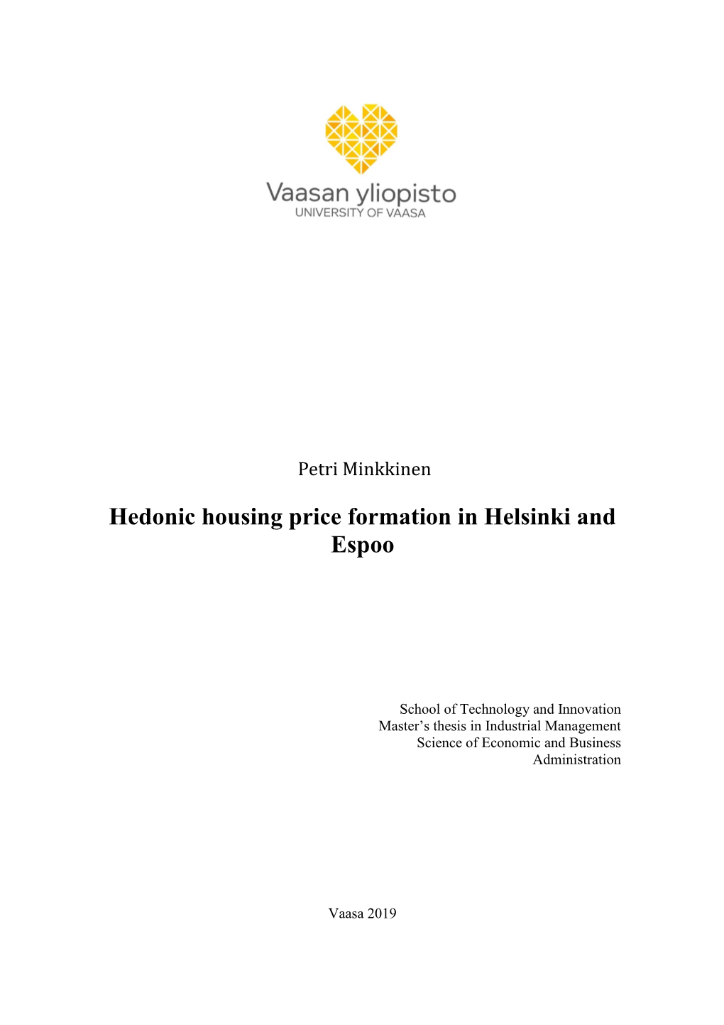 Hedonic Housing Price Formation in Helsinki and Espoo