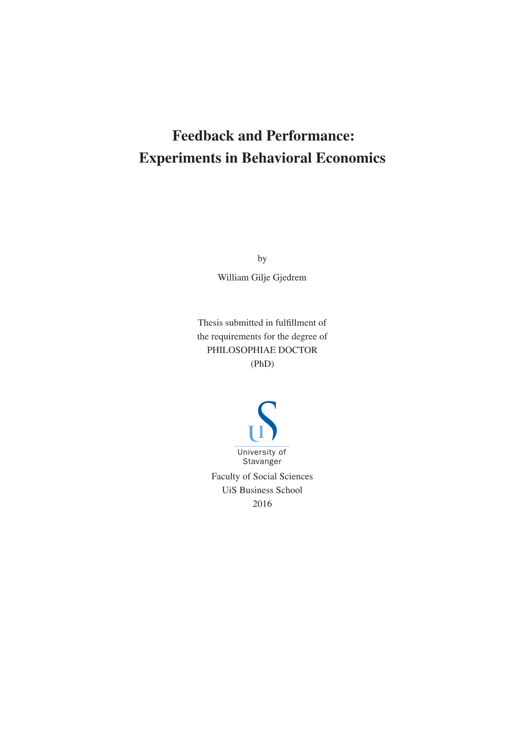 Feedback and Performance: Experiments in Behavioral Economics