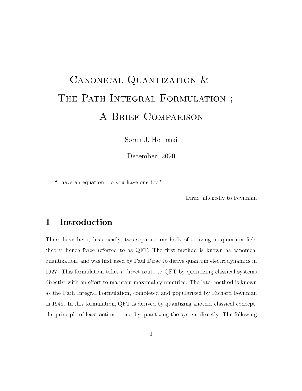 Canonical Quantization & the Path Integral Formulation ; a Brief