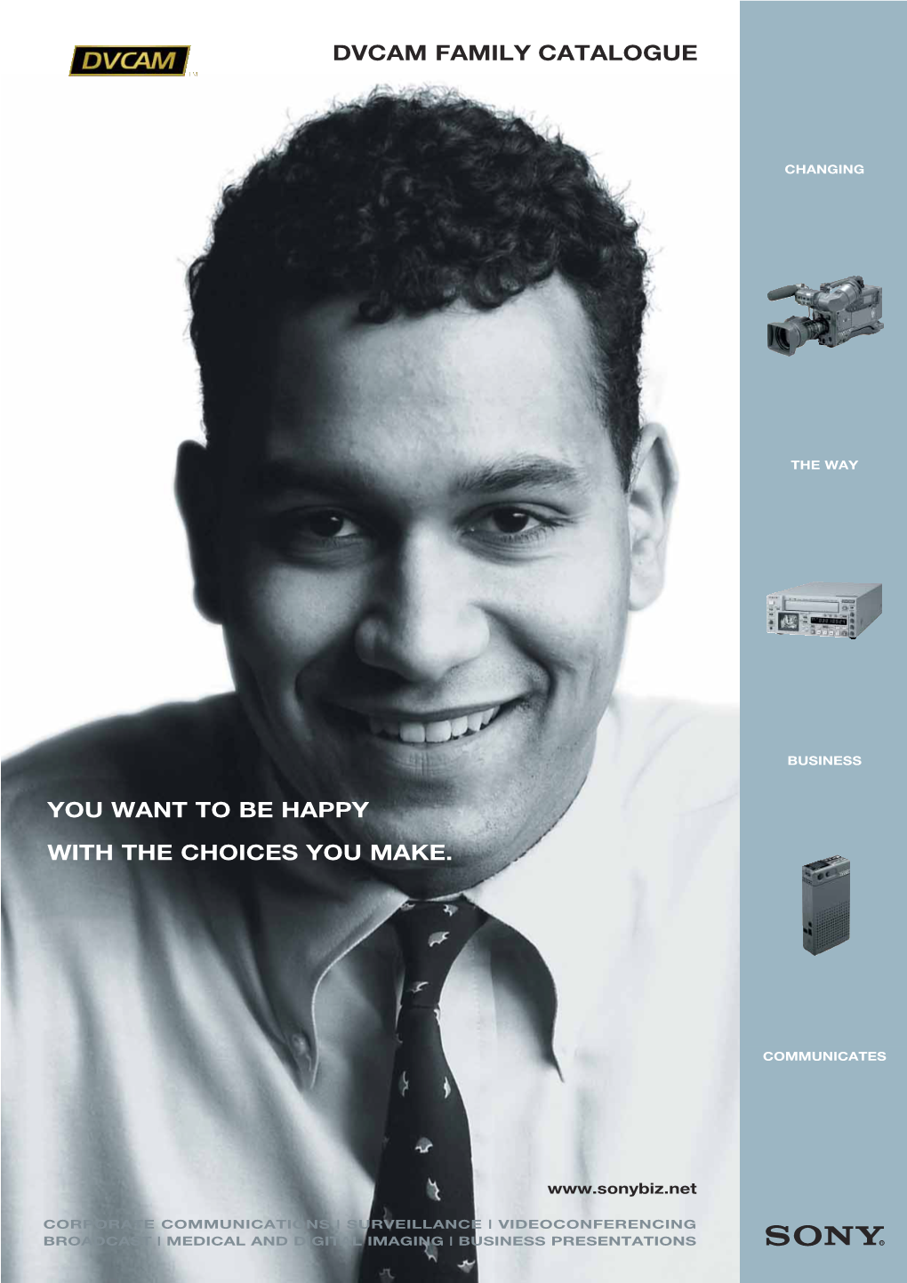 Dvcam Family Catalogue You Want to Be Happy with the Choices You Make