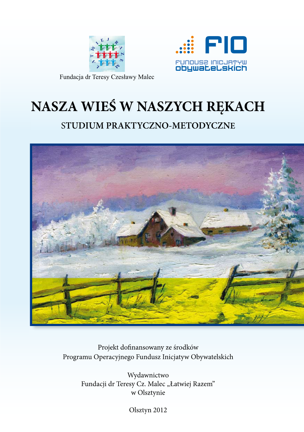 Nasza Wieś W Naszych Rękach – S Nasza Wieś W Naszych Rękach Studium Praktyczno-Metodyczne Tudium Praktyczno-Metodyczne