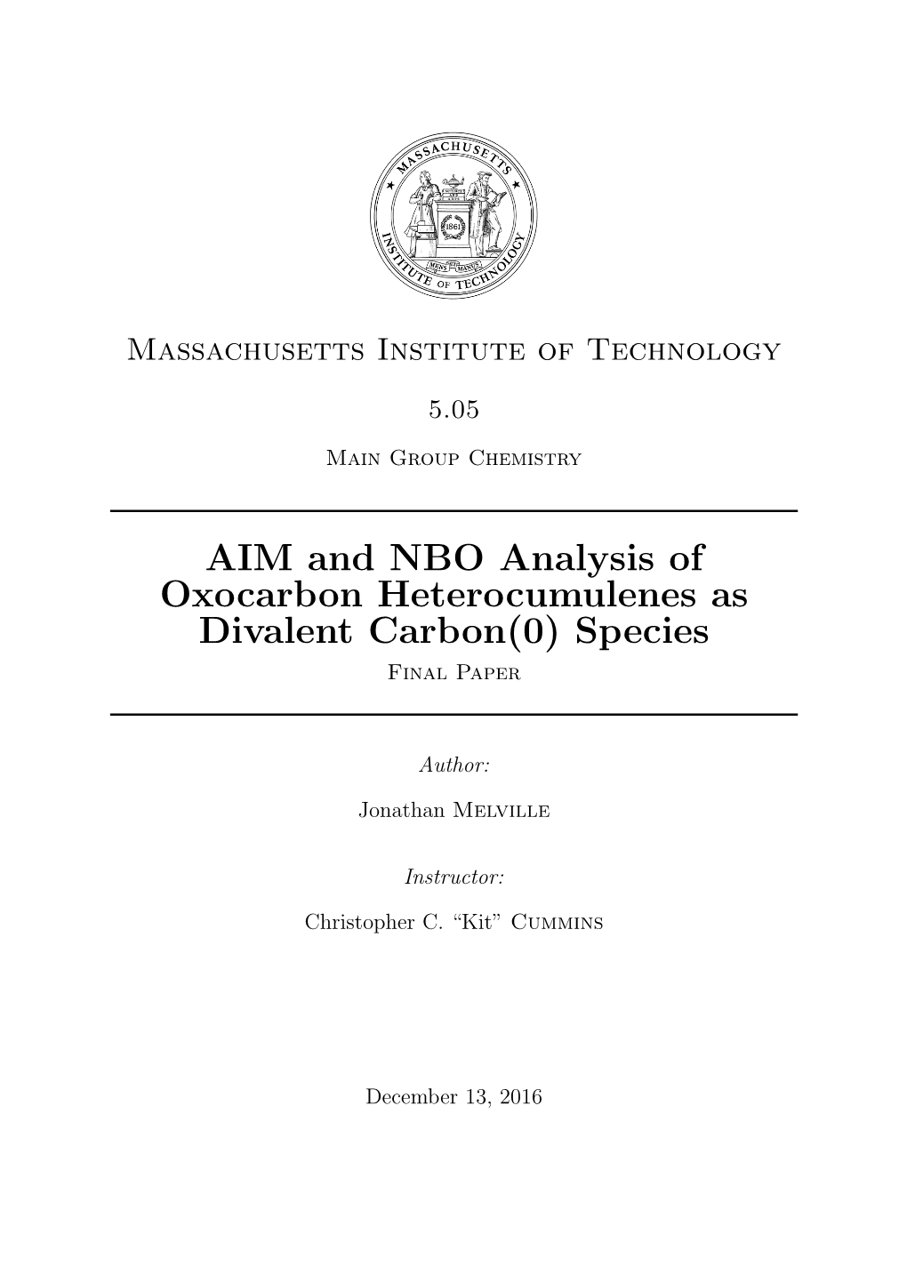 AIM and NBO Analysis of Oxocarbon Heterocumulenes As Divalent Carbon(0) Species Final Paper