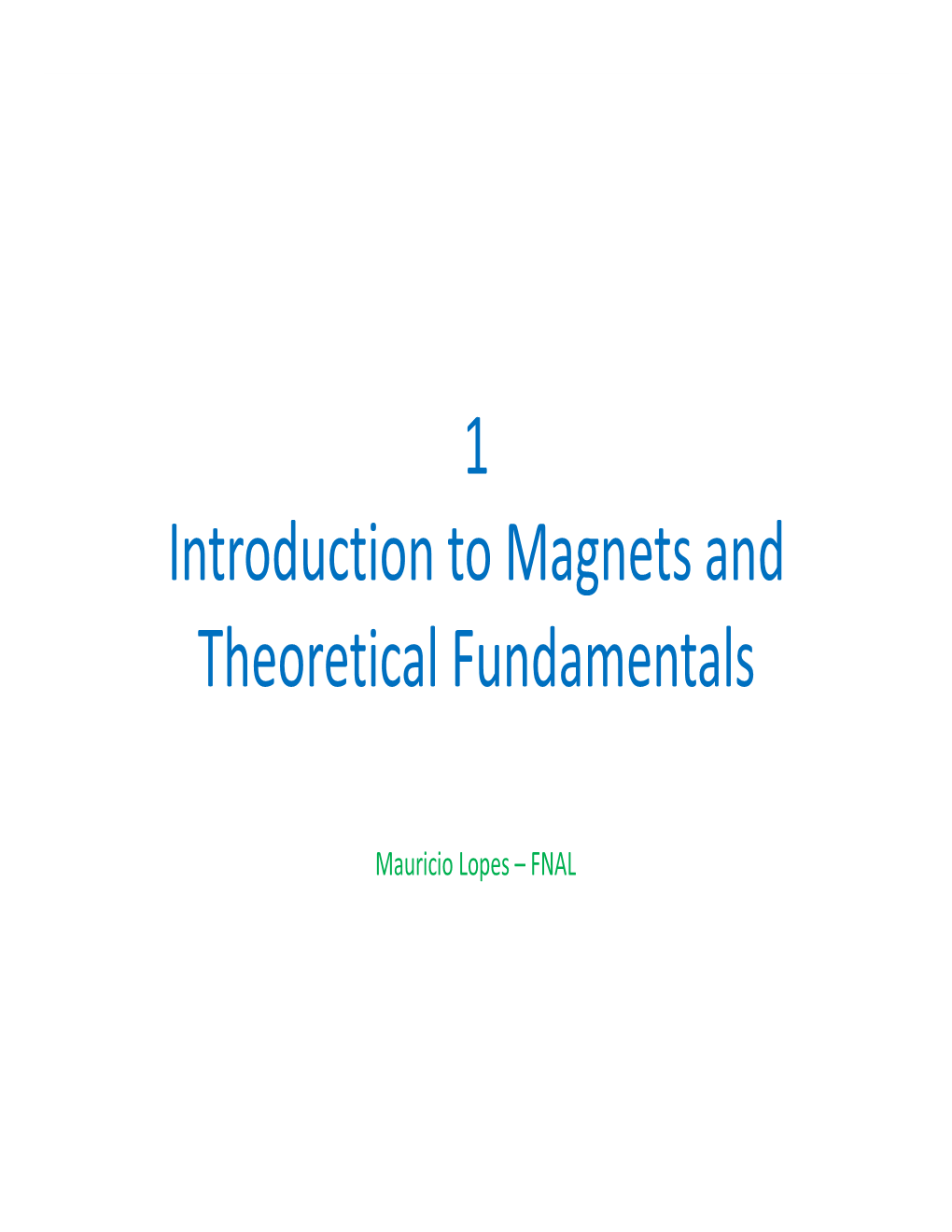 1 Introduction to Magnets and Theoretical Fundamentals