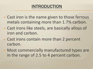 Cast Iron Is the Name Given to Those Ferrous Metals Containing More Than 1.7% Carbon