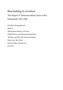 Base Building by Invitation the Origins of American Military Bases in the Netherlands 1945-1960