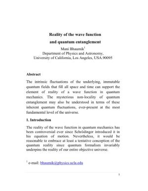 Reality of the Wave Function and Quantum Entanglement Mani Bhaumik1 Department of Physics and Astronomy, University of California, Los Angeles, USA.90095