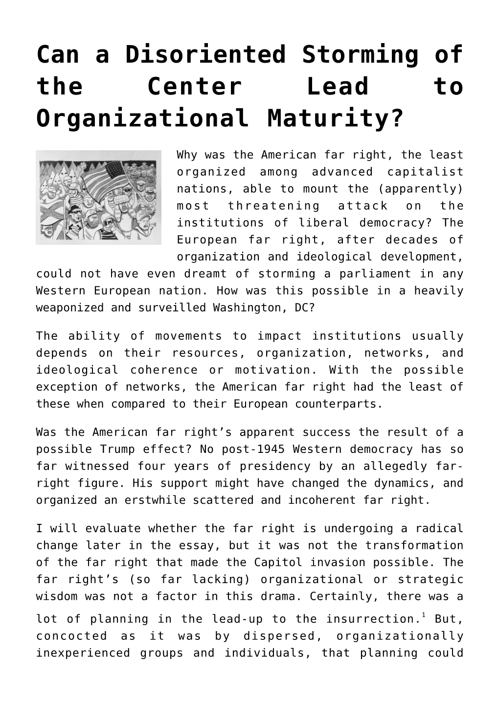 Can a Disoriented Storming of the Center Lead to Organizational Maturity?