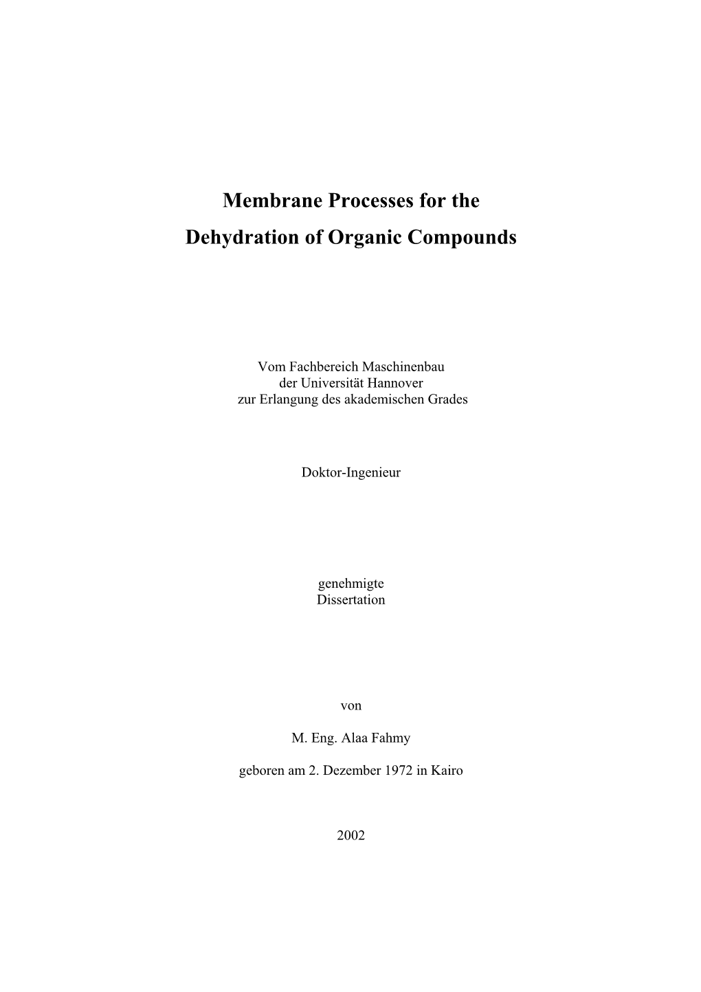 Membrane Processes for the Dehydration of Organic Compounds