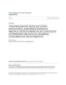 The Pragmatic Role of Code-Switching and Simultaneous Production During Play Contexts of Bimodal Bilingual Hearing Children of Deaf Parents" (2012)
