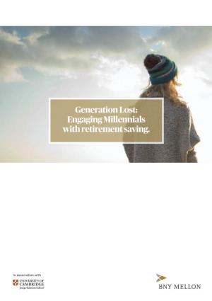 Generation Lost: Engaging Millennials with Retirement Saving