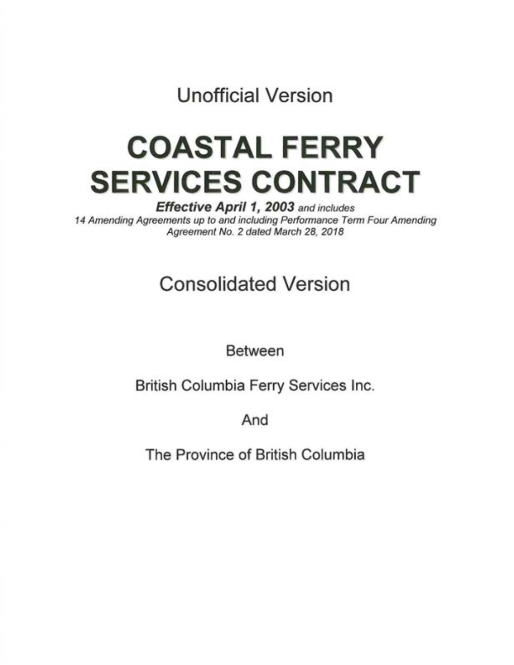 COASTAL FERRY SERVICES CONTRACT Effective April 1, 2003 and Includes 14 Amending Agreements up to and Including Performance Term Four Amending Agreement No