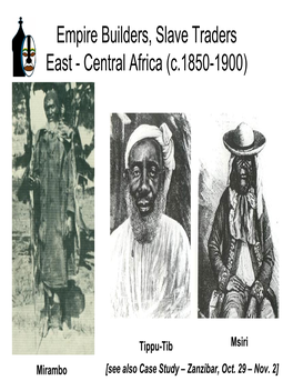 Empire Builders, Slave Traders East - Central Africa (C.1850-1900)