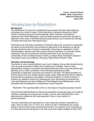 Introduction to Polyrhythm Background the Stratification of Music Into Constituent Temporal Layers Has Been Approached by Composers in a Myriad of Ways