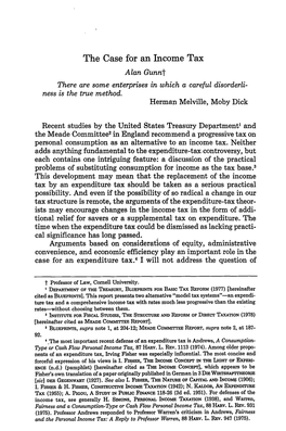 The Case for an Income Tax Alan Gunnt There Are Some Enterprises in Which a Careful Disorderli- Ness Is the True Method