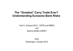 The "Greatest" Carry Trade Ever? Understanding Eurozone Bank Risks