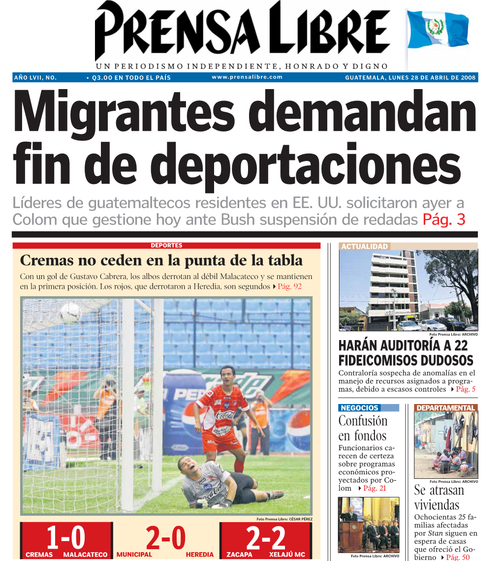 Líderes De Guatemaltecos Residentes En EE. UU. Solicitaron Ayer a Colom Que Gestione Hoy Ante Bush Suspensión De Redadas Pág. 3