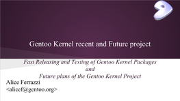 Gentoo Kernel Recent and Future Project