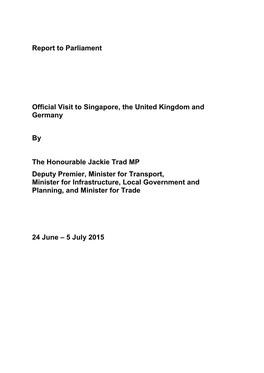 Report to Parliament Official Visit to Singapore, the United Kingdom And