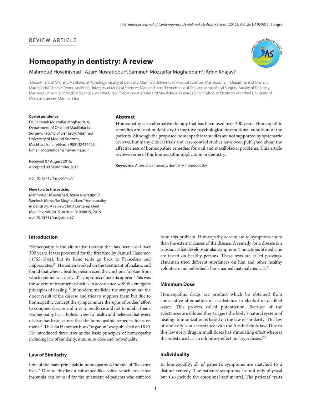 Homeopathy in Dentistry: a Review Mahmoud Hoseinishad1, Azam Nosratipour2, Samineh Mozzaff Ar Moghaddam3, Amin Khajavi4