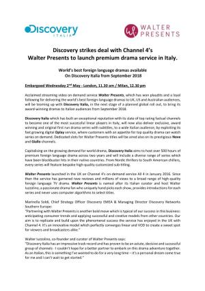 Discovery Strikes Deal with Channel 4'S Walter Presents to Launch Premium Drama Service in Italy