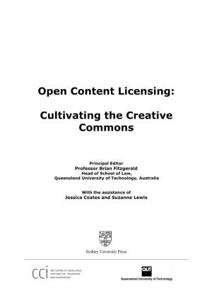 Open Content Licensing: Cultivating the Creative Commons