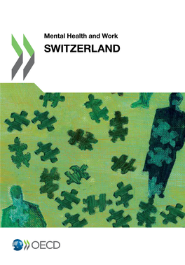 Mental Health and Work: Switzerland This Work Is Published on the Responsibility of the Secretary-General of the OECD