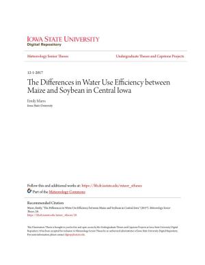 The Differences in Water Use Efficiency Between Maize and Soybean in Central Iowa Emily Marrs Iowa State University