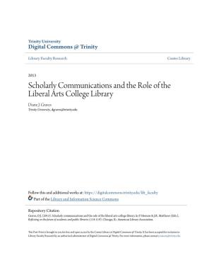 Scholarly Communications and the Role of the Liberal Arts College Library Diane J