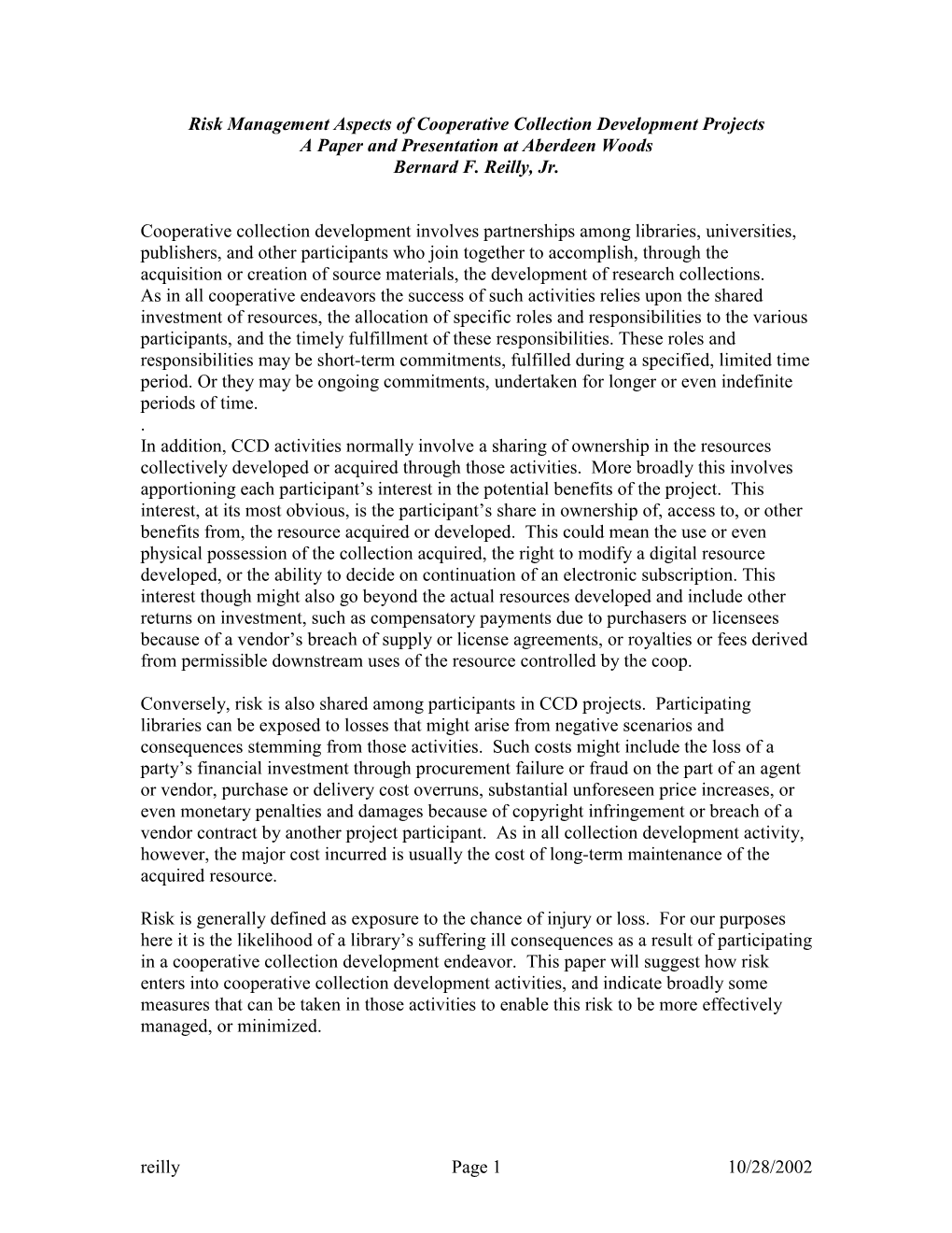 Risk Management Aspects of Cooperative Collection Development Projects a Paper and Presentation at Aberdeen Woods Bernard F