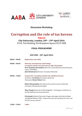 Corruption and the Role of Tax Havens #Tjn16 City University, London, 28Th – 29Th April 2016 C314, Tait Building, Northampton Square EC1V 0HB