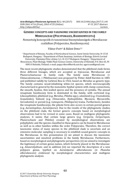 Nemzetség Koncepciók És Taxonómiai Bizonytalanságok a Meruliaceae Családban (Polyporales, Basidiomycota) Viktor PAPP1 &