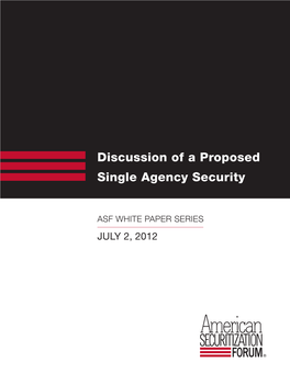 Discussion of a Proposed Single Agency Security