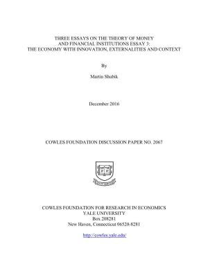 Three Essays on the Theory of Money and Financial Institutions Essay 3: the Economy with Innovation, Externalities and Context