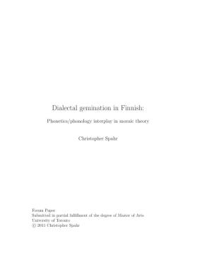 Dialectal Gemination in Finnish: Phonetics/Phonology Interplay in Moraic Theory
