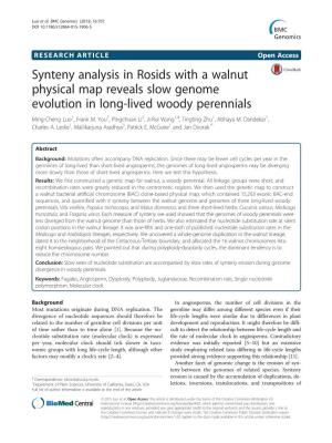 Synteny Analysis in Rosids with a Walnut Physical Map Reveals Slow Genome Evolution in Long-Lived Woody Perennials Ming-Cheng Luo1, Frank M